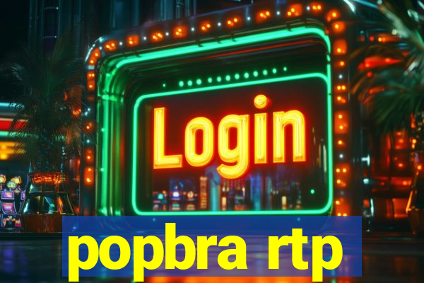 popbra rtp